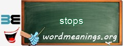 WordMeaning blackboard for stops